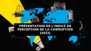 Présentation de l’Indice de Perception de la Corruption (2022)