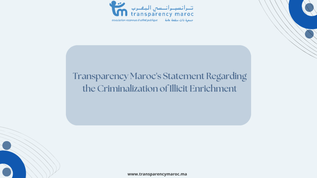 Transparency Maroc's Statement Regarding the Criminalization of Illicit Enrichment